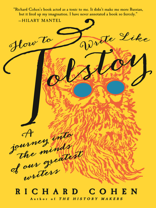Title details for How to Write Like Tolstoy by Richard Cohen - Available
